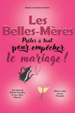 Festival de Théâtre Uzès en Scène - Les belles-mères prêtes à tout pour empêcher le mariage_Uzès